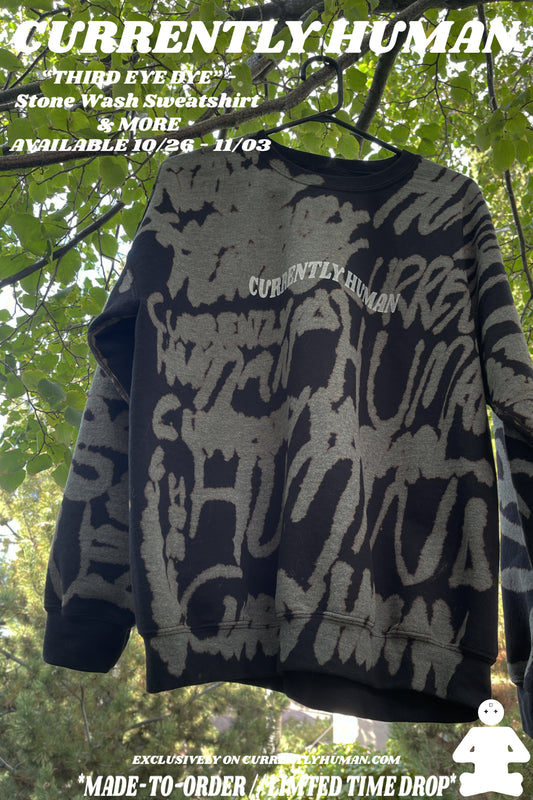 “THIRD EYE DYE” Standard Sweatshirt- Stone Wash Variant - (Each One Uniquely Human)