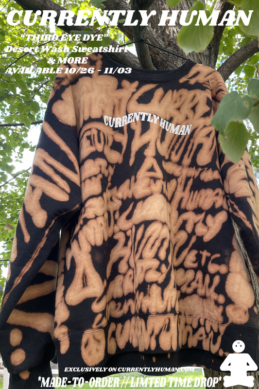 “THIRD EYE DYE” Heavyweight Sweatshirt- Desert Wash Variant - (Each One Uniquely Human)